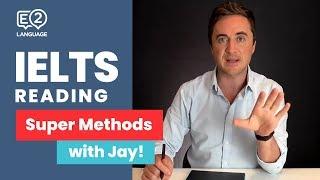 IELTS Reading  SUPER METHODS #1 with Jay