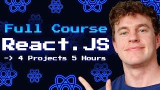 React.JS Full Course - Build 4 Projects in 5 Hours  Zero to Hero