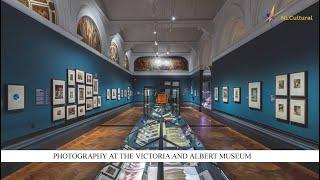 Photography at the Victoria and Albert Museum