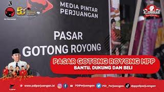 Media Pintar Perjuangan adalah Pasar Gotong Royong