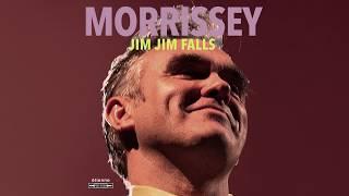 Morrissey - Jim Jim Falls Official Audio