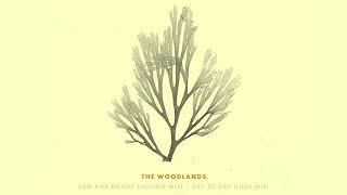 The Woodlands - Day to Day Lush Mix