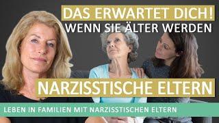 Das kommt auf Dich zu wenn Sie älter werden. Leben in Familien mit narzisstischen Eltern