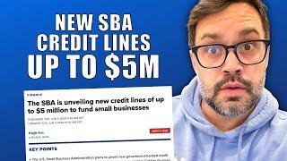 New SBA Credit Line up to $5M