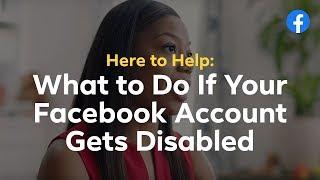 Here to Help  What To Do If Your Facebook Account Gets Disabled