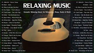 Acoustic Relaxing Music  Best Relaxing Songs 80s 90s  Stress Relief Calm Songs & Sleep