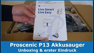 Proscenic P13 Akku Staubsauger  Unboxing und Vorstellung