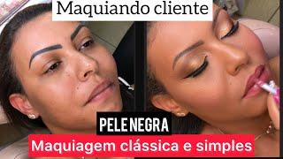 MAQUIANDO CLIENTE Maquiagem clássica e simples PELE NEGRA #maquiandocliente