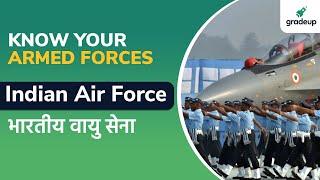 Indian Air Force भारतीय वायु सेना  Know Your Armed forces  Gradeup