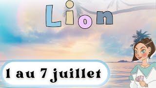 LION ️ DU 1 AU 7 JUILLET I Des nouvelles dune personne de coeur ️