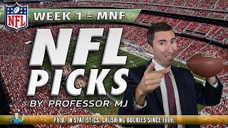 NFL WEEK 1  MONDAY NIGHT FOOTBALL PICKS & PREDICTIONS BY PhD in STATISTICS #mnf