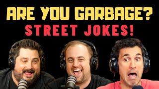 Mark Normands Favorite Street Jokes  Are You Garbage