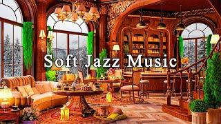 Soft Jazz Music for Work Study FocusCozy Coffee Shop Ambience & Instrumental Relaxing Jazz Music