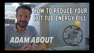 How to SAVE MONEY on your HOT TUB energy bill