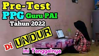 Pre-Test PPG Guru PAI 2022 di Undur - ini Tanggalnya