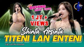 SHINTA ARSINTA - TITENI LAN ENTENI Official Music Video Goyang Esek-Esek