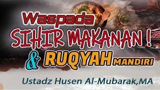 LIVE  WASPADA SIHIR MAKANAN & RUQYAH MANDIRI    Ust. Husen Al-Mubarak MA