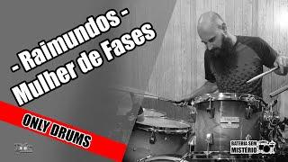 Raimundos - Mulher de Fases Drum Cover ONLY DRUMS