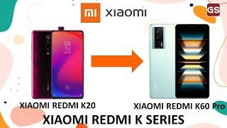 All Xiaomi Redmi K Series Evolution 2019-2023  All Generations Xiaomi Redmi K Series Phones