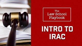 The Law School Playbooks Intro to IRAC