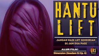 HANTU LIFT DARI DIMENSI LAIN - Alur Cerita Film Horor  Dimension Goedam Ep. 6 S1