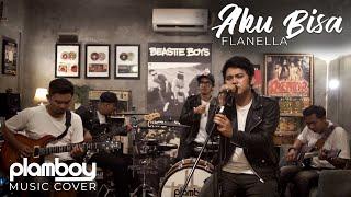 AKU BISA - FLANELLA  LIVE COVER PLAMBOY MUSIC