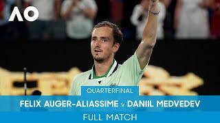 Felix Auger-Aliassime v Daniil Medvedev Full Match QF  Australian Open 2022