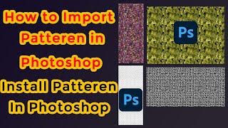 How to Import Pattern in Photoshop  How to Install Pattern in photoshop  Photoshop Pattern 2021