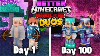 We Survived 100 Days In DUO BETTER MINECRAFT... Heres What Happened