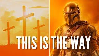 This Is The Way - Star Wars and Holy Week