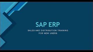 SAP ERP Sales & Distribution New User Training