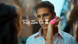 Rait Zara Si Song Status  Ret Zara Si Whatsapp Status  Raat Jara Si Arijit Singh  Atrangi Re