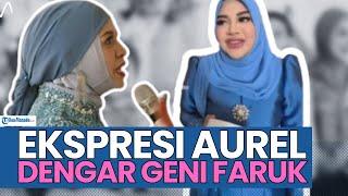 HEBOH EKSPRESI AUREL SAAT DENGAR GENI FARUK SEBUT THARIQ HAJI