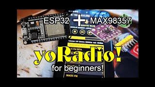 yoRadio STEP BY STEP -  Step 2 - DAC  ESP32 + Max98357 I2S 3W Class D Amplifier - webradio player