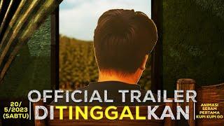 Ditinggalkan Official Trailer Animasi Seram Pertama Kupi Kupi GO