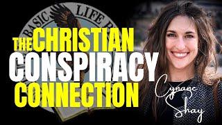 The Christian Conspiracy Connection  with CYNANE SHAY