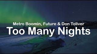 Metro Boomin Future & Don Toliver – Too Many Nights Clean Lyrics