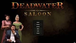 Deadwater Saloon - First Impressions Gameplay