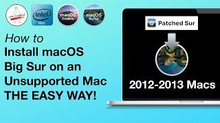 Install Big Sur on Unsupported Mac with Patched Sur - Full Walkthrough THE EASY WAY 2012-2013