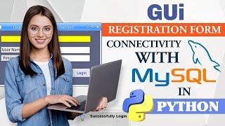 Python Gui Registration form with mysql connectivity project  PrSoftwares