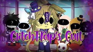 GlitchTraps Cult Whos The New Members?  Gacha Club