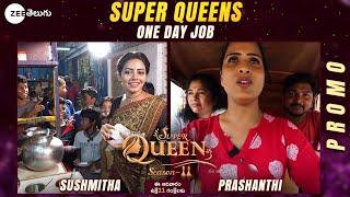 Susmitha & Prasanthi - One Day Job Task Promo  Super Queen 2  Ep 11  Tomo at 11 Am  Zee Telugu