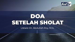 malaysia - Doa Setelah Shalat - Ustadz Dr. Abdullah Roy M.A