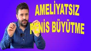 Ameliyatsız Penis Kalınlaştırma - Op.Dr.  Ahmet Semih Güleser