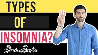 Why Do I Have Insomnia?  Types of Insomnia  Devin Burke