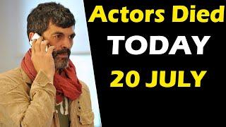 Actors Who Died Today 20th July 2024