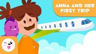 Anna and her first trip - Stories for kids