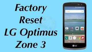 Factory Reset LG Optimus Zone 3 Verizon Wireless Model VS425LPP  NexTutorial