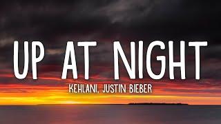 Kehlani ft. Justin Bieber - up at night Lyrics