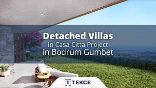 Detached Villas in Casa Citta Project in Bodrum Gumbet  Antalya Homes ®